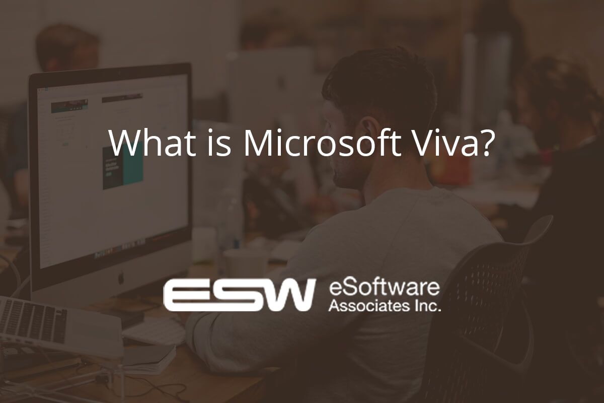ESWCompany-top-5-Power-Automate-Flows-to-Use-In-Office-365 | eSoftware Associates Inc (ESW) What is Microsoft Viva?