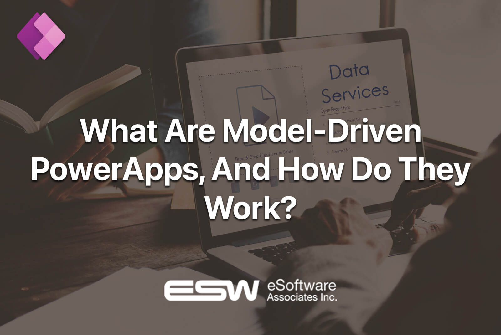 What-Are-Model-Driven-Powerapps,-And-How-Do-They-Work | eSoftware Associates Inc (ESW)