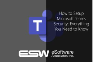 How to Setup Microsoft Teams Security: Everything You Need to Know