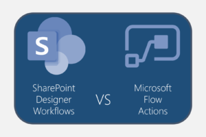 Power Automate vs SharePoint Designer Workflows