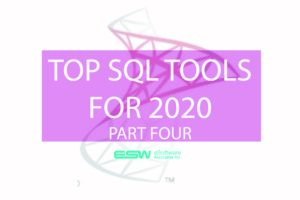 Top SQL Tools for 2020: Part Four
