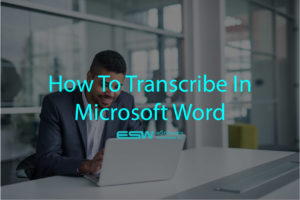 How To Transcribe In Microsoft Word