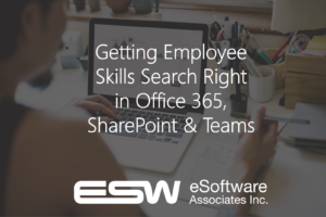 Getting Employee Skills Search Right in Office 365, SharePoint & Teams 