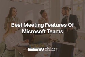 Best Meeting Features Of Microsoft Teams