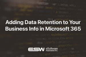 Adding Data Retention to Your Business Info in  Microsoft 365